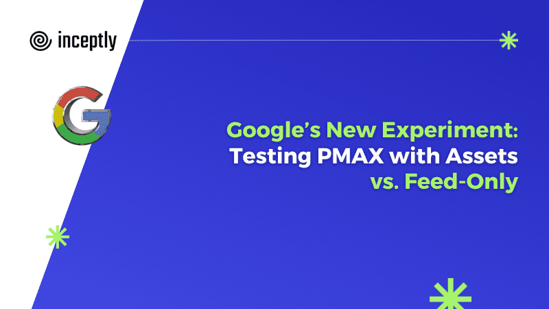 google testing pmax assets vs feed only